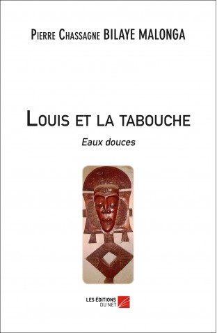 louis-et-la-tabouche-eaux-douces--pierre-chassagne-bilaye-malonga.jpg
